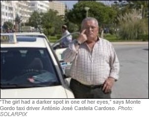 "The girl had a darker spot in one of her eyes," says Monte Gordo taxi driver Ant&oacute;nio Jos&eacute; Castela Cardoso. Photo: SOLARPIX